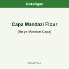 Capa Mandazi Flour ISO (Ifu ya Mandazi Capa)