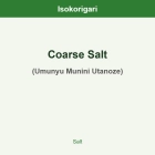 Coarse Salt ISO (Umunyu Munini Utanoze)