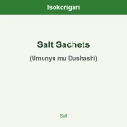 Salt Sachets ISO (Umunyu mu Dushashi)