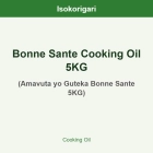 Bonne Sante Cooking Oil 5KG ISO (Amavuta yo Guteka Bonne Sante 5KG)