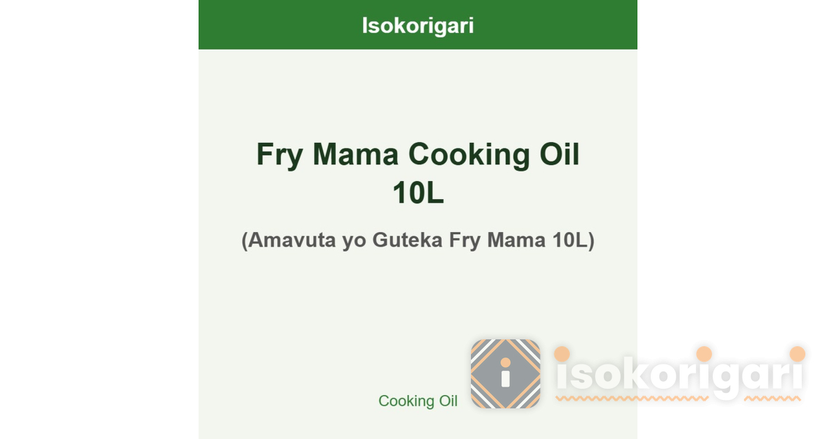Fry Mama Cooking Oil 10L ISO (Amavuta yo Guteka Fry Mama 10L) | Isokorigari