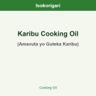 Karibu Cooking Oil ISO (Amavuta yo Guteka Karibu)