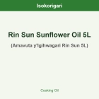 Rin Sun Sunflower Oil 5L ISO (Amavuta y'Igihwagari Rin Sun 5L)