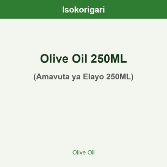 Olive Oil 250ML ISO (Amavuta ya Elayo 250ML)