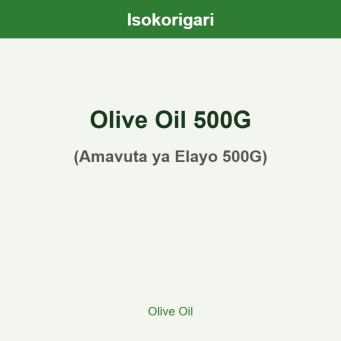 Olive Oil 500G ISO (Amavuta ya Elayo 500G)
