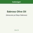 Sabroso Olive Oil ISO (Amavuta ya Elayo Sabroso)