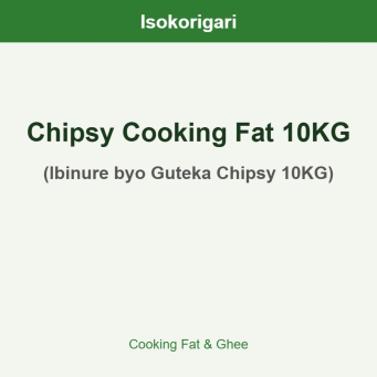 Chipsy Cooking Fat 10KG ISO (Ibinure byo Guteka Chipsy 10KG)