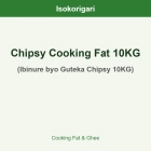 Chipsy Cooking Fat 10KG ISO (Ibinure byo Guteka Chipsy 10KG)