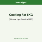 Cooking Fat 5KG ISO (Ibinure byo Guteka 5KG)