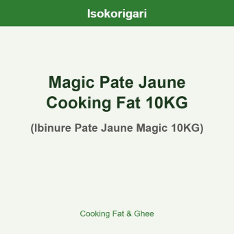 Magic Pate Jaune Cooking Fat 10KG ISO (Ibinure Pate Jaune Magic 10KG)