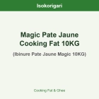 Magic Pate Jaune Cooking Fat 10KG ISO (Ibinure Pate Jaune Magic 10KG)