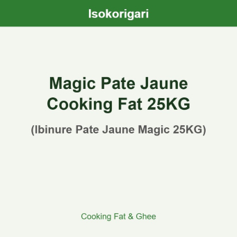 Magic Pate Jaune Cooking Fat 25KG ISO (Ibinure Pate Jaune Magic 25KG)