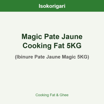 Magic Pate Jaune Cooking Fat 5KG ISO (Ibinure Pate Jaune Magic 5KG)