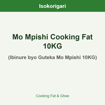 Mo Mpishi Cooking Fat 10KG ISO (Ibinure byo Guteka Mo Mpishi 10KG)