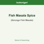 Fish Masala Spice ISO (Ibirungo Fish Masala)