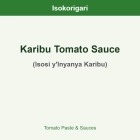 Karibu Tomato Sauce ISO (Isosi y'Inyanya Karibu)