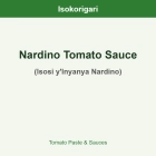 Nardino Tomato Sauce ISO (Isosi y'Inyanya Nardino)