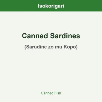 Canned Sardines ISO (Sarudine zo mu Kopo)