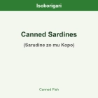 Canned Sardines ISO (Sarudine zo mu Kopo)