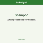 Shampoo ISO (Shampo Isabune y'Umusatsi)