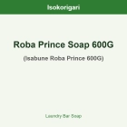 Roba Prince Soap 600G ISO (Isabune Roba Prince 600G)