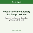 Roba Star White Laundry Bar Soap 1KG x10 ISO (Isabune yo Kumesa Roba Star y'Umweru 1KG x10)
