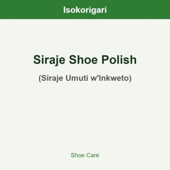 Siraje Shoe Polish ISO (Siraje Umuti w'Inkweto)