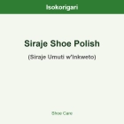 Siraje Shoe Polish ISO (Siraje Umuti w'Inkweto)