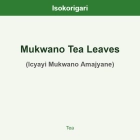 Mukwano Tea Leaves ISO (Icyayi Mukwano Amajyane)