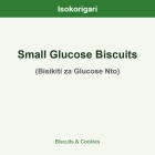 Small Glucose Biscuits ISO (Bisikiti za Glucose Nto)